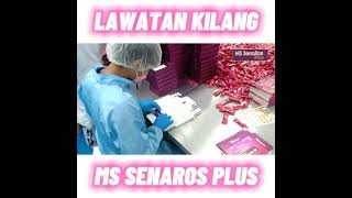 Melawat Kilang #MSSenaRos