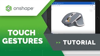 Onshape Mobile Touch Gestures