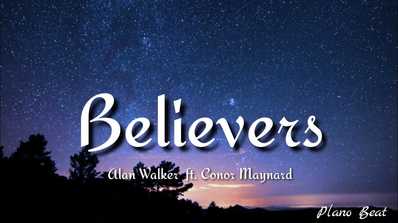Alan Walker Believers (Lyrics) YouTube