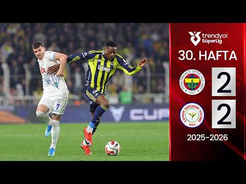 Fenerbahçe (2-2) Çaykur Rizespor | MAÇ ÖZETİ | 30. Hafta - 2025/2026