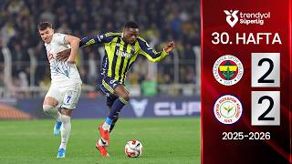 Fenerbahçe (2 - 2) Çaykur Rizespor Maç Özeti̇ 30. Hafta - 2025/2026