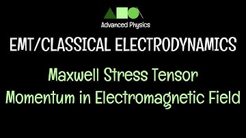 EMT/Classical Electrodynamics- Maxwell Stress Tensor/Momentum in Electromagnetic Field- 1