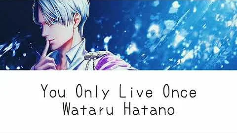 You Only Live Once (Yuri!! On Ice Ending Song Lyrics)