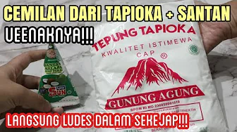 OLAHAN TEPUNG TAPIOKA DAN SANTAN!!! LUDES DALAM SEKEJAP OLAHAN TEPUNG TAPIOKA DAN SANTAN!!! LUDES DALAM SEKEJAP