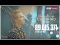 Mnh l g ca nhau  lou hong  official mv 4k  nhc tr hay mi nht