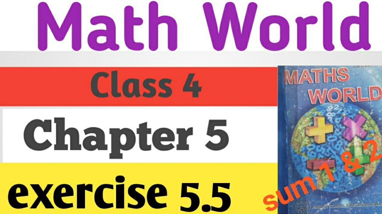 Math world, class 4, chapter 5, exercise 5.5 - YouTube