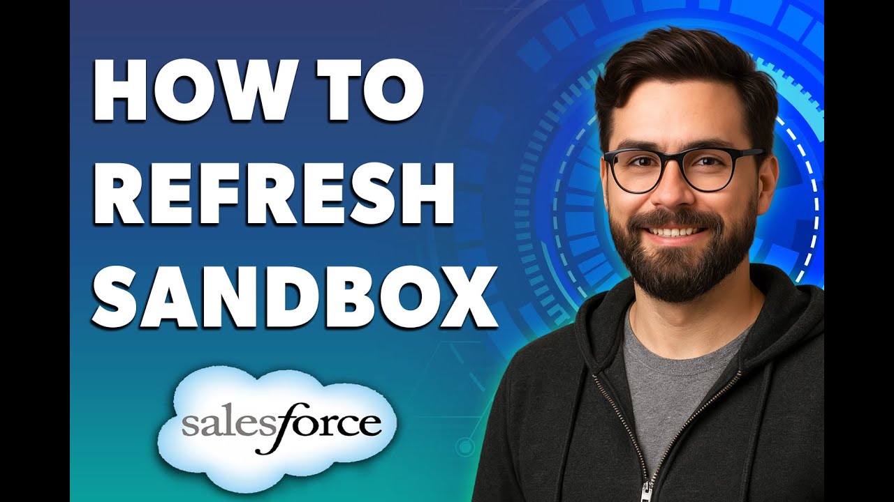 Как обновить песочницу в Salesforce [Руководство 2025]