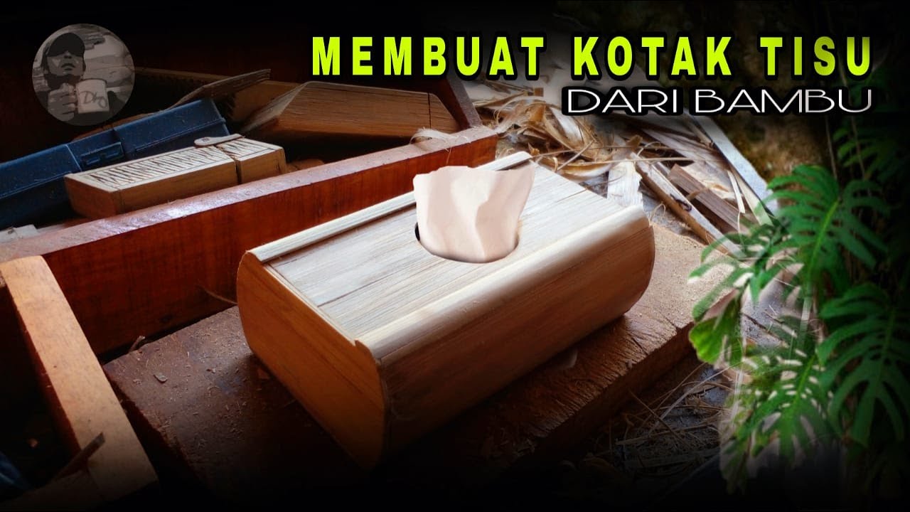 CARA MEMBUAT KOTAK TISU UNIK HANYA DARI BAMBU @vansoendanese3617