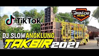 DJ TAKBIRAN SLOW BASS ANGKLUNG SPECIAL 2021 ||BREWOG MUSIC|| feat jenggot project di jamin glerrr