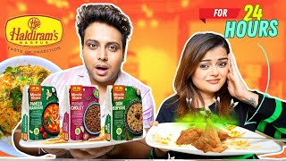 Eating Only HALDIRAM Food for 24 HOURS Challenge | Minute Khana, Raj Kachori, Chole Bhature & More