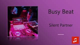 Download lagu Silent Partner - Busy Beat