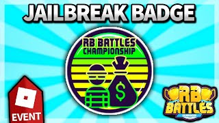 How to get JAILBREAK RB BATTLES Season 3 EVENT BADGE!! (Roblox)
