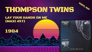 Thompson Twins - Lay Your Hands On Me　CD Thompson Twins - Lay Your Hands On Me | 12