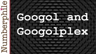 Googol and Googolplex  Numberphile