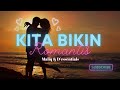 (Kita Bikin Romantis) Kita Bikin Romantis|Maliq & D