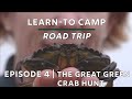 Learn-to Camp Road Trip || The Great Canadian Crab Hunt