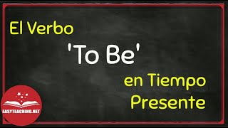 ¡Aprende Inglés Fácil! The Verb 'To Be' ESL Lesson | EasyTeaching