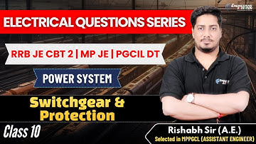🔥Switchgear and Protection | Class-10 | EQS | Rishabh Agrawal(AE) #mppgcl #rrbje #pgcil #sscje