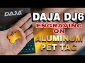 Daja dj6 laser engraving on aluminum pet tags  aquinn vlog