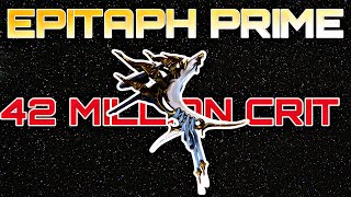 This Epitaph Prime Build Is Too Overpowered For Steel Path Warframe