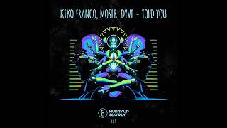 Moser, DYVE, Kiko Franco _ Told You (Radio Edit) Resimi