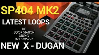 SP-404MK2 NEW X-DUGAN  LOOPS 2024 #New_sampler_loops_sp404mk2_spdsx #tabladholakloops #punjabiloops