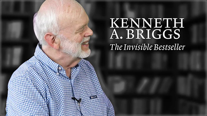 Kenneth Briggs | THE INVISIBLE BESTSELLER