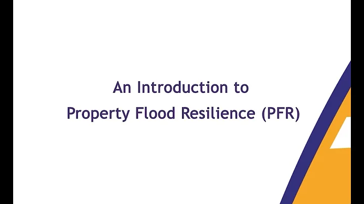 An Introduction to Property Flood Resilience (PFR)