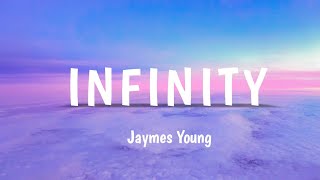 Jaymes Young   Infinity  Lyrics   cause i love you for infinity