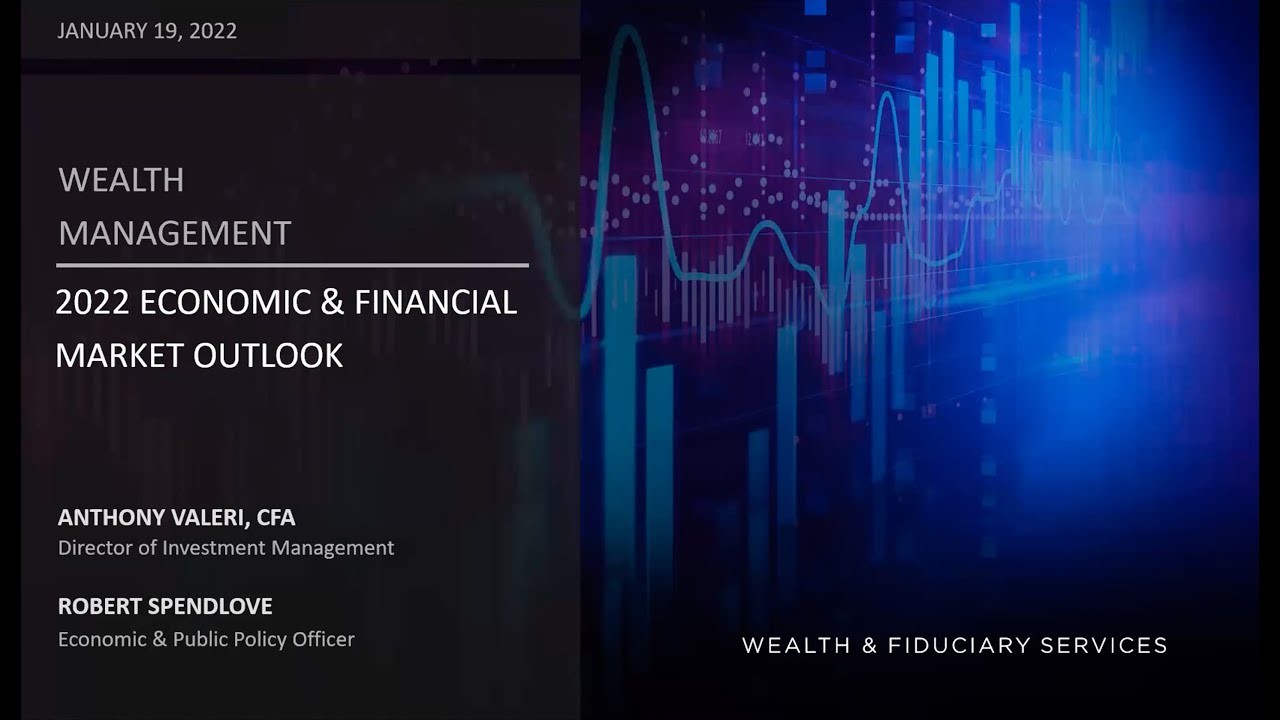 2022 Economic and Financial Market Outlook - YouTube