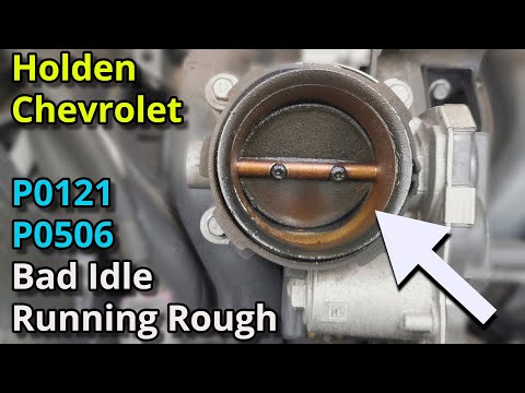 Chevy - Holden P0121 P0506 Rough Idle & Poor Performance