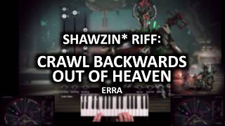 Shawzin* Riff: Crawl Backwards Out Of Heaven (Erra)