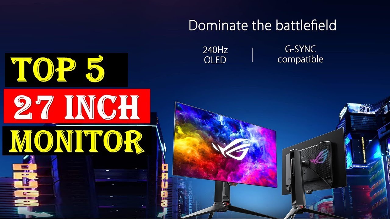 Best 27 Inch Monitor in 2023 (Top 5 Picks For Gaming, Work/best 27 inch ...