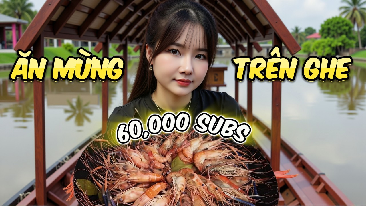60.000 Người Đăng Ký Trên Ghe cùng Kiều Thơ Vlog - Một Hành Trình Đầy Cảm Xúc!