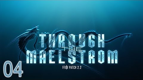 Final Fantasy XIV - 2.2 - Through the Maelstrom - Main Story - 04 - Promises to Keep (SPOILERS)
