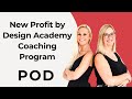The New Profit by Design Academy Coaching Program
