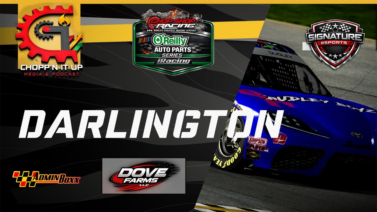 DARLINGTON | CHOPP'N IT UP ORIELLY AUTO PARTS SERIES