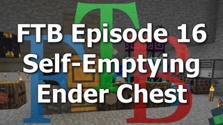 FTB 16 - Self-Emptying Ender Chest [Feed The Beast MindCrack]