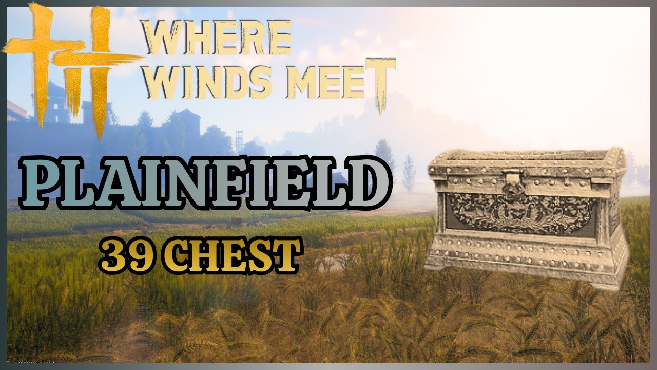 Plainfield - 39 Chest - Where Winds Meet