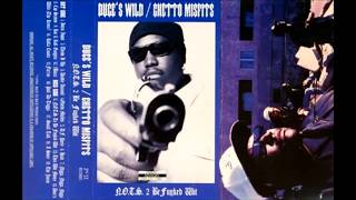 Duce's Wild / Ghetto Misfits - N.O.T.S. To Be Funked Wit (FULL ALBUM) (REMASTERED) (RARE 1994)