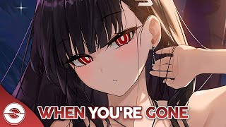 Nightcore - When You're Gone (Lyrics)