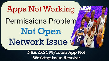 How To Fix NBA 2K24 MyTeam App not working | Not Open | Space Issue | Network & Permissions Issue