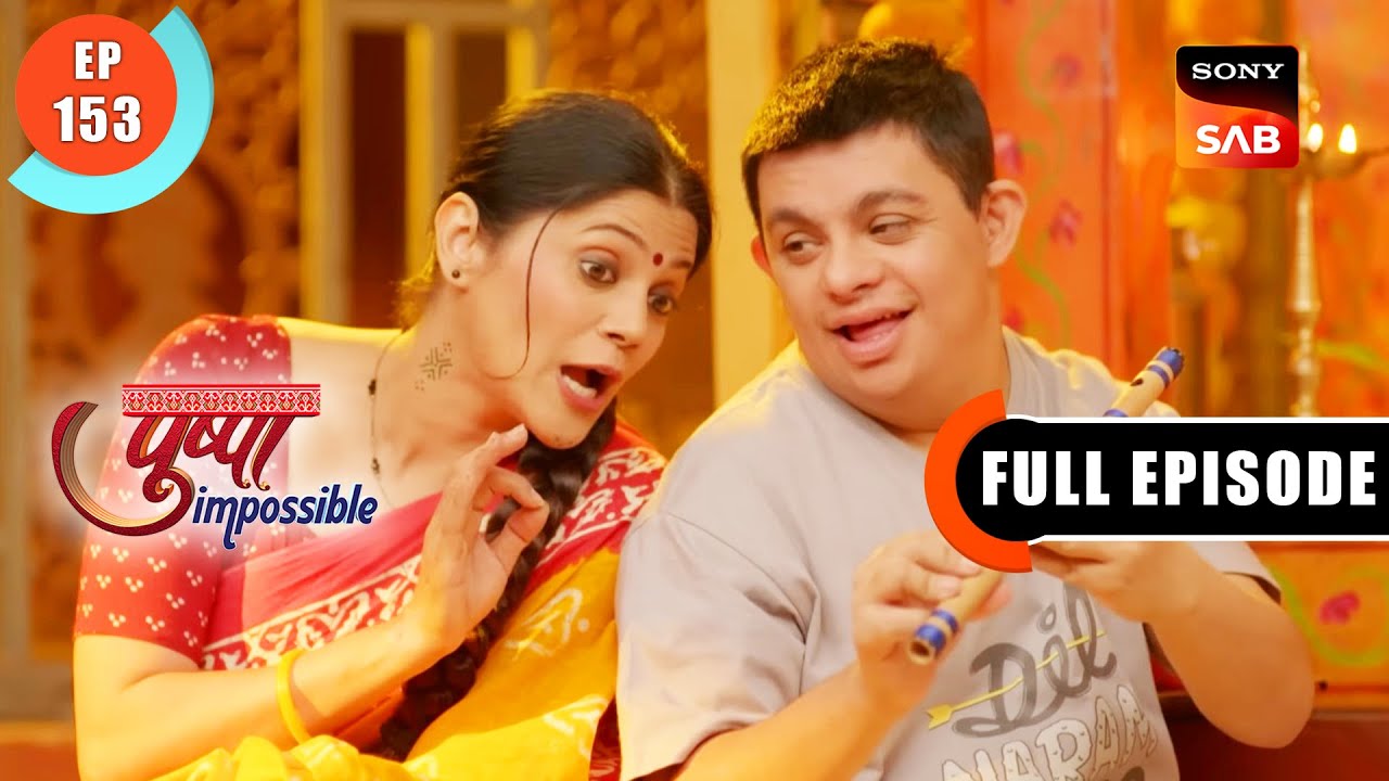 Derso Crore Ka Chakkar Pushpa Impossible Ep 153 Full Episode 2