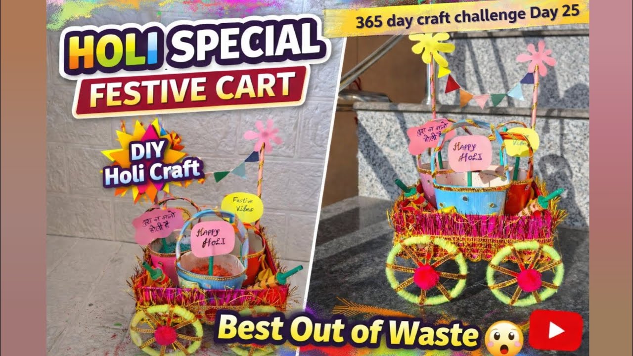 Holi Special Festive Cart DIY | Best Out of Waste | Day 25 | 365 Days Craft Challenge