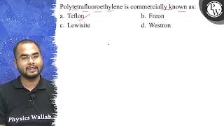 \( \begin{array}{ll}\text { Polytetrafluoroethylene is commercially...