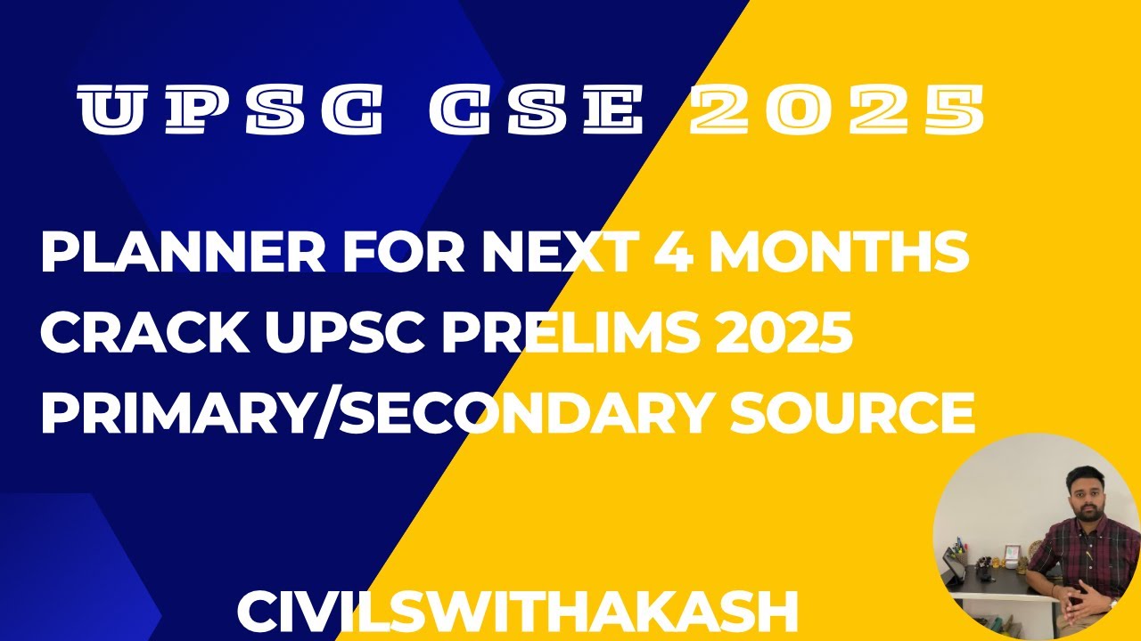 PLAN TO CRACK UPSC PRELIMS 2025 | 4 MONTHS PLANNER | SYLLABUS BREAKUP ...
