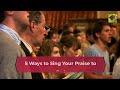 5 Ways to Sing to God in Truth Today | praise and worship songs