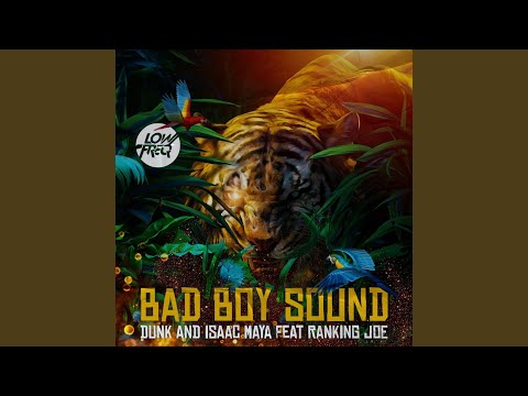 Dunk & Isaac Maya - Bad Boy Sound mp3 ke stažení