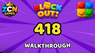 Block Out Level 418 Walkthrough | Full Solution