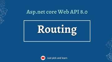 Routing in Asp.net Core Web API  | Asp.net core Web API 8.0